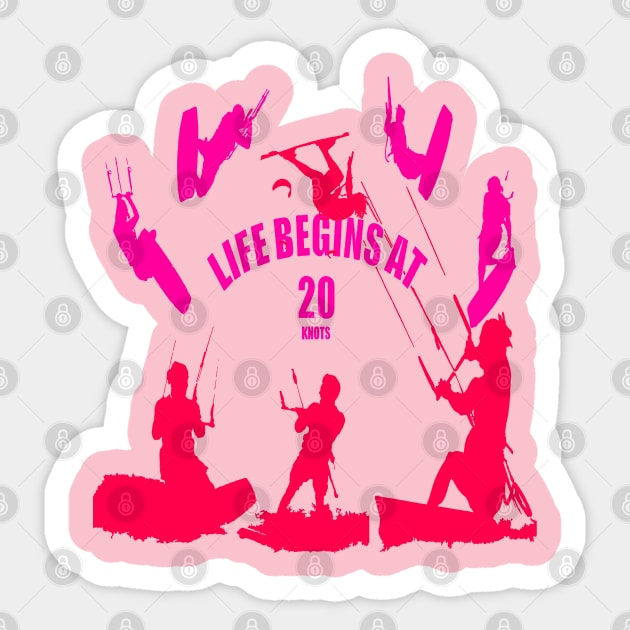 Kiting Life Begins At Twenty Knots Kitesurfer Fun Quote 3 Sticker by taiche